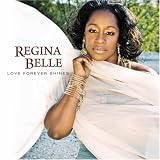 Love Forever Shines ~ Regina Belle