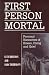 First Person Mortal