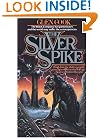 The Silver Spike: The Chronicles of the Black Company