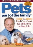 Pets, Part of Family: The Total Care Guide for All the Pets in Your Life Pets, Part of Family: The Total Care Guide for All the Pets in Your Life