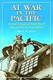 At War in the Pacific: Personal Accounts of World War II Navy and Marine Corps Officers