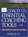 Coach U's Essential Coaching Tools: Your Complete Practice Resource