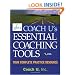 Coach U's Essential Coaching Tools: Your Complete Practice Resource