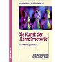 Die Kunst der Kampfrhetorik: PowerTalking in Aktio&hellip von Antonia Cicero