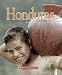 Honduras (Enchantment of the World. Second Series) Honduras (Enchantment of the World. Second Series)