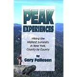 Peak Experiences, Hiking the Highest Summits of New York, County by County (Trail Guidebooks)
