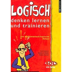 LOGISCH denken lernen und trainieren 144 mathematisch-logische R�tsel. SB