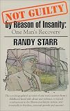 Not Guilty by Reason of Insanity: One Man's Recovery