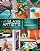The Glass Artist's Studio Handbook: Traditional and Contemporary Techniques for Working with Glass