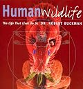 Human Wildlife: The Life That Lives on Us