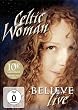 Celtic Woman: Believe