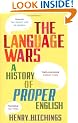 The Language Wars: A History of Proper English