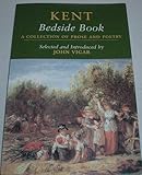 Kent bedside book : a collection of prose and poetry