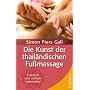 Die Kunst der thail�ndischen Fu�massage: Praktisch und einfach anwenden
