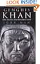Genghis Khan: Life, Death, and Resurrection