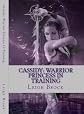 Cassidy: Warrior Princess in Training