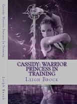 Cassidy: Warrior Princess in Training