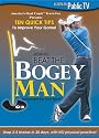 How to Beat the Bogey Man: 10 Quick Tips