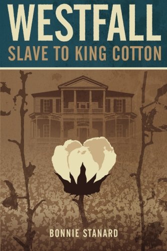 Westfall, Slave To King Cotton