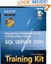MCITP Self-Paced Training Kit (Exam 70-443): Designing a Database Server Infrastructure Using Microsoft SQL Server 2005 (Pro Certification)