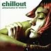 THE CHILL-OUT LIST!!!