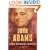 John Adams: The American Presidents Series: The 2nd President, 1797-1801