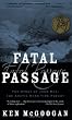 Fatal Passage: The Story of John Rae, the Arctic Hero Time Forgot