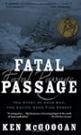 Fatal Passage: The Story of John Rae,...