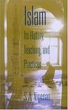 Buy : Islam: Its History, Teaching, and Practices