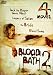 Blood Bath 2 - 4 Movie Pack