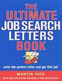 The Ultimate Job Search Letters Book: Write a Perfect Letter and Get That Job