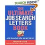The Ultimate Job Search Letters Book: Write a Perfect Letter and Get That Job