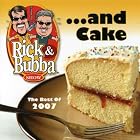 And Cake by Rick & Bubba