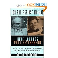 For and Against Method: Including Lakatos' Lectures on Scientific Method and the Lakatos-Feyerabend Correspondence