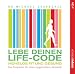 Lebe Deinen Life-Code. 2 CD's . M�helos fit und gesund