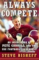 Always Compete: An Inside Look at Pete Carroll and the USC Football Juggernaut