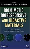 Biomimetic, Bioresponsive, and Bioactive Materials