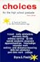 Choices for the High School Graduate: A Survival Guide for the Information Age