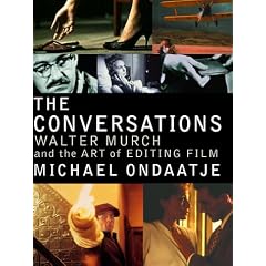 The Conversations : Walter Murch and the Art of Editing Film