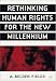 Rethinking Human Rights For the New Millennium