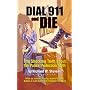 Dial 911 and Die