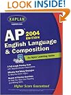 AP English Language and Composition, 2004 Edition: An Apex Learning Guide (Kaplan AP English Language & Composition)