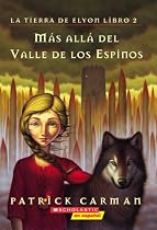 Beyond The Valley Of Thorns (mas Alla Del Valle De Espinos) (Land of Elyon) (Spanish Edition)