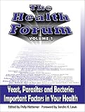 The Health Forum: Yeast, Parasites and Bacteria