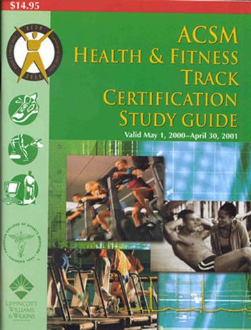 Acsm Health and Fitness Track Certification Study Guide: 2000