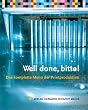Well done, bitte! Das komplette Men� der Printproduktion