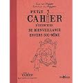 Petit cahier d'exercices de bienveillance envers soi-m�me