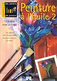 Revue Fleurus  / Peinture à l'huile, volume 2 : 12 modèles étape par étape
