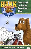 The Case of the Double Bumblebee Sting #22 (Hank the Cowdog)