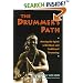 The Drummer's Path: Moving the Spirit with Ritual and Traditional Drumming